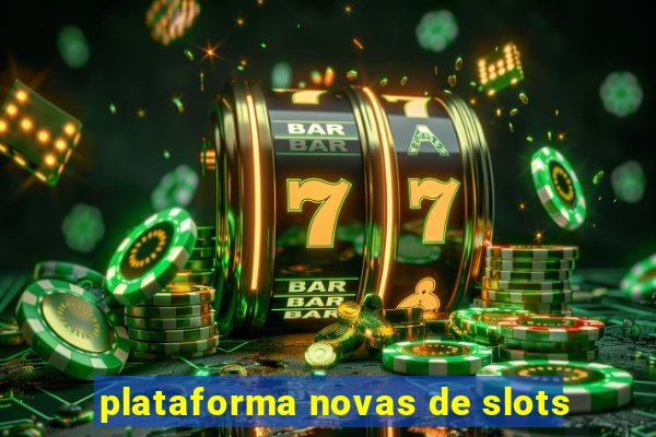 plataforma novas de slots